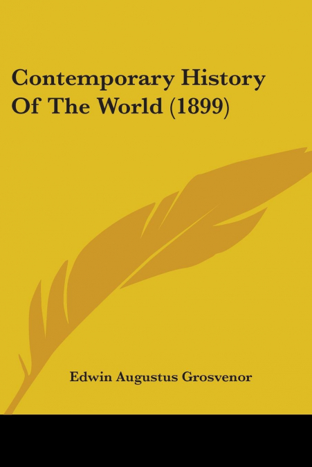Contemporary History Of The World (1899)