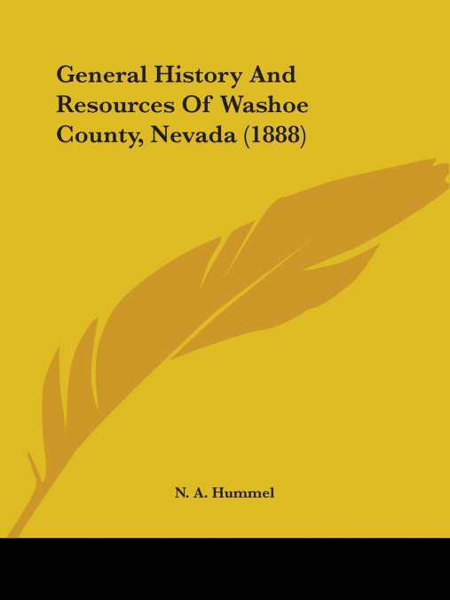 General History And Resources Of Washoe County, Nevada (1888)