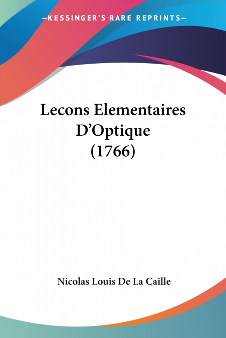 Lecons Elementaires D’Optique (1766)