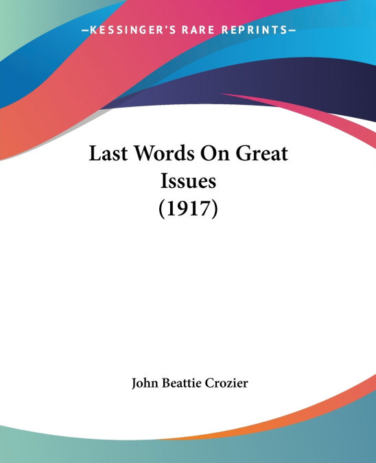 Last Words On Great Issues (1917)