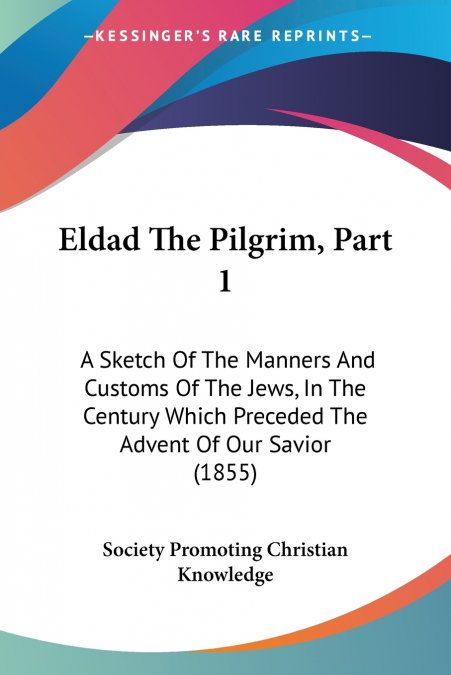 Eldad The Pilgrim, Part 1
