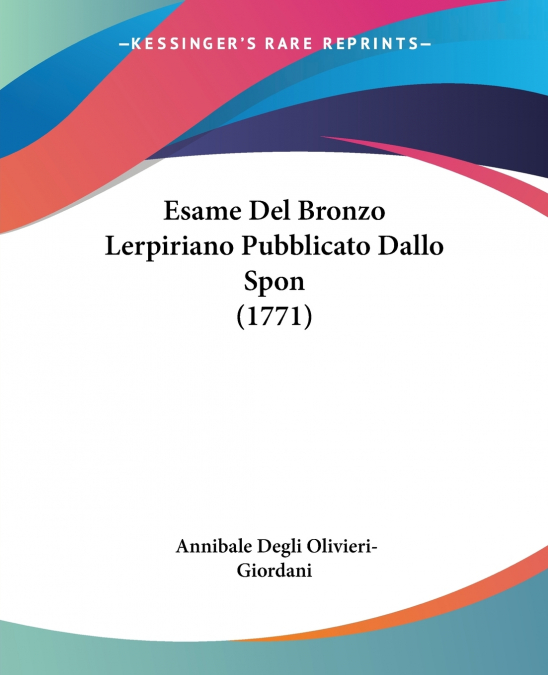 Esame Del Bronzo Lerpiriano Pubblicato Dallo Spon (1771)