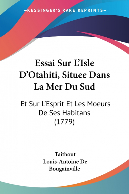 Essai Sur L’Isle D’Otahiti, Situee Dans La Mer Du Sud