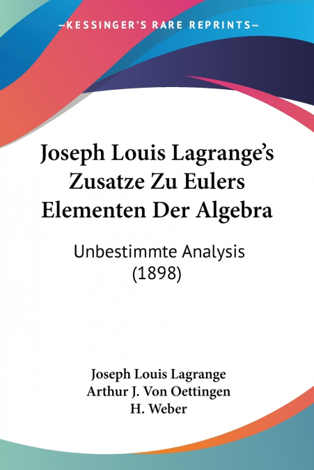 Joseph Louis Lagrange’s Zusatze Zu Eulers Elementen Der Algebra