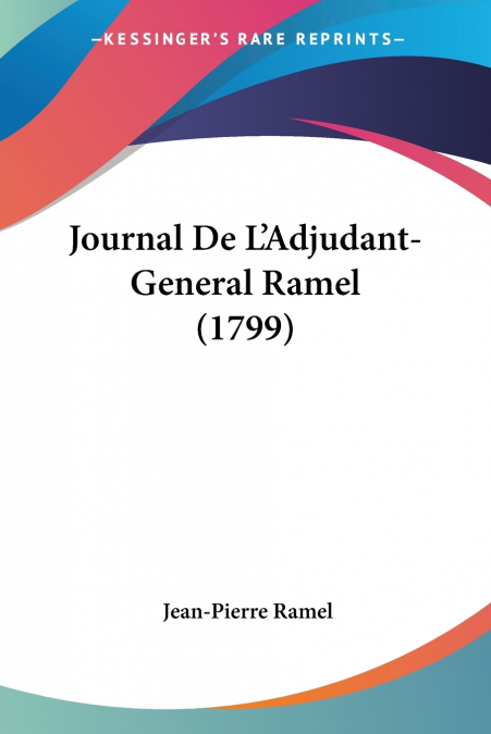 Journal De L’Adjudant-General Ramel (1799)