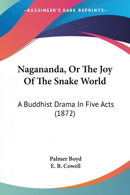 Nagananda, Or The Joy Of The Snake World