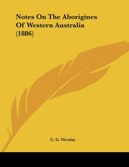 Notes On The Aborigines Of Western Australia (1886)