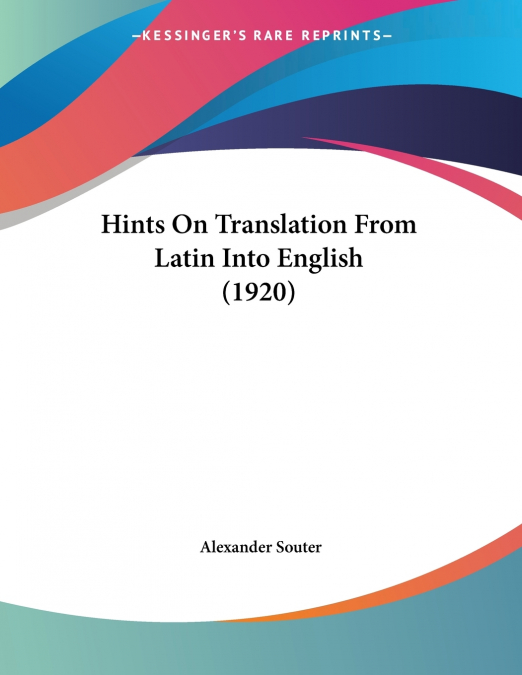 Hints On Translation From Latin Into English (1920)