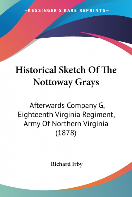 Historical Sketch Of The Nottoway Grays