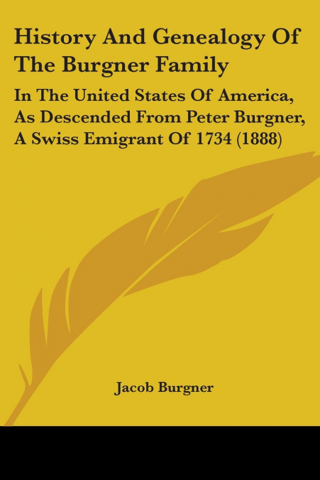 History And Genealogy Of The Burgner Family