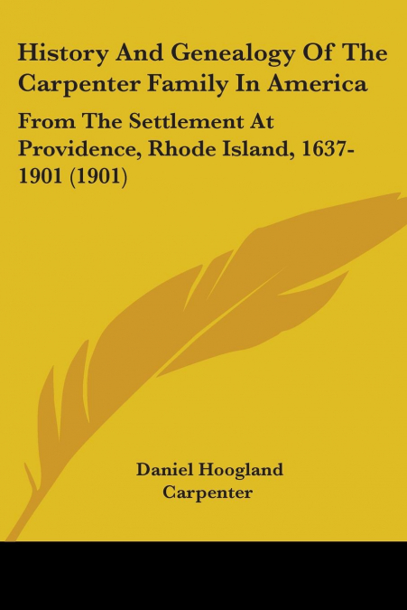 History And Genealogy Of The Carpenter Family In America