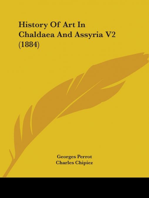 History Of Art In Chaldaea And Assyria V2 (1884)