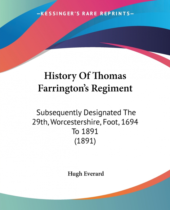 History Of Thomas Farrington’s Regiment