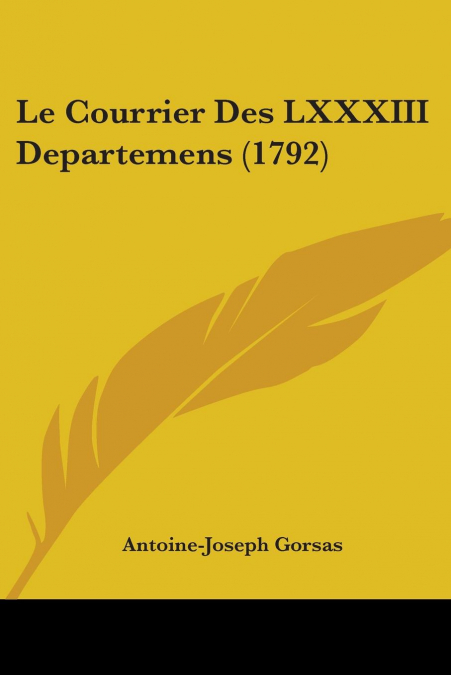 Le Courrier Des LXXXIII Departemens (1792)