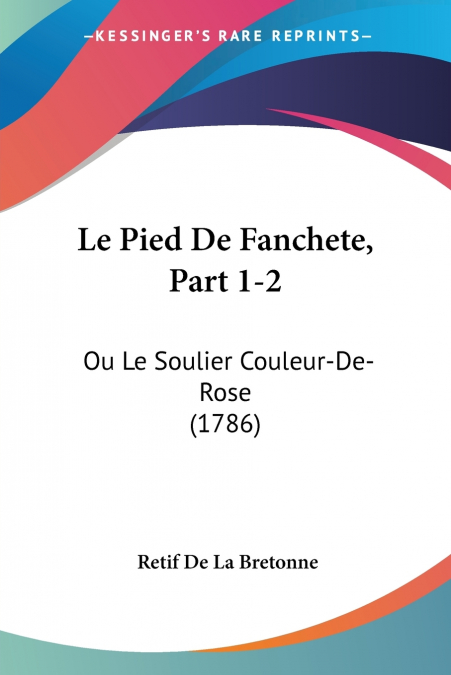 Le Pied De Fanchete, Part 1-2