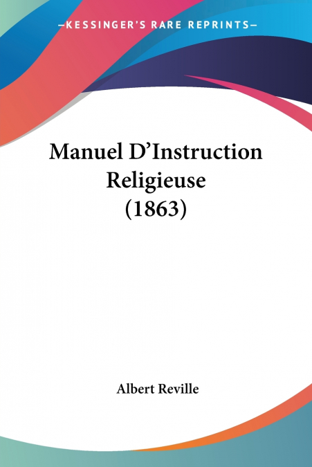 Manuel D’Instruction Religieuse (1863)