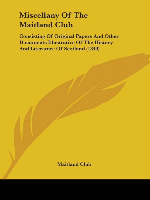 Miscellany Of The Maitland Club