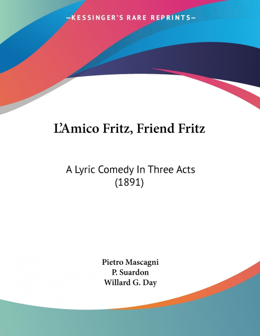 L’Amico Fritz, Friend Fritz