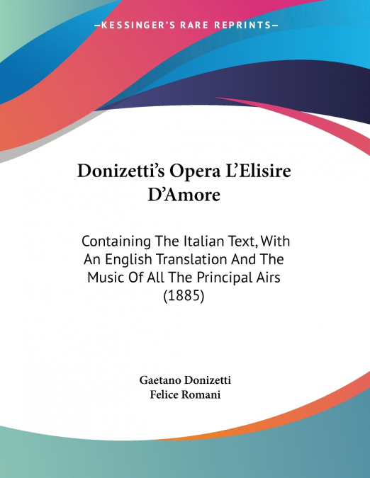 Donizetti’s Opera L’Elisire D’Amore