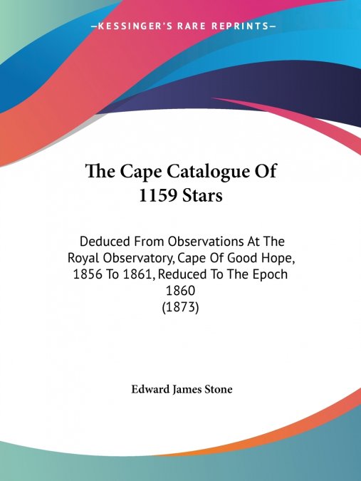 The Cape Catalogue Of 1159 Stars