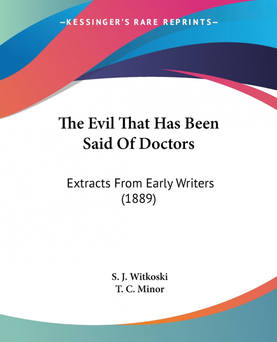 The Evil That Has Been Said Of Doctors