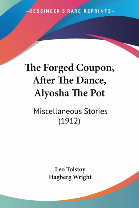 The Forged Coupon, After The Dance, Alyosha The Pot