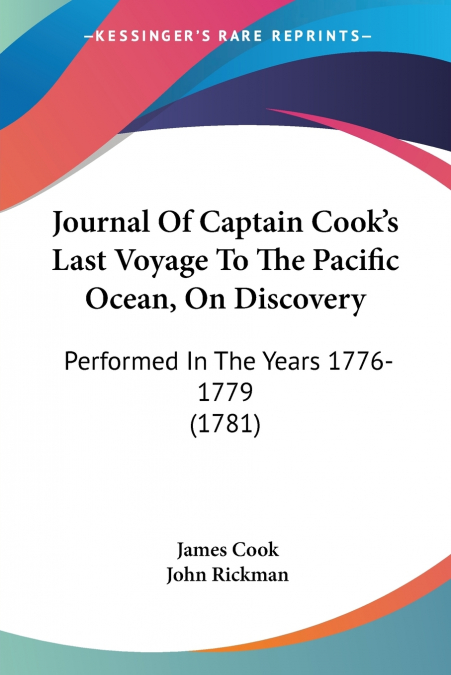 Journal Of Captain Cook’s Last Voyage To The Pacific Ocean, On Discovery