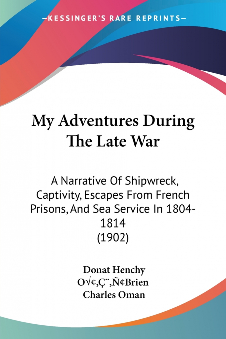 My Adventures During The Late War