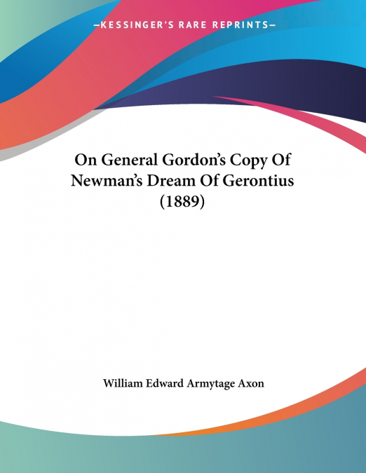 On General Gordon’s Copy Of Newman’s Dream Of Gerontius (1889)