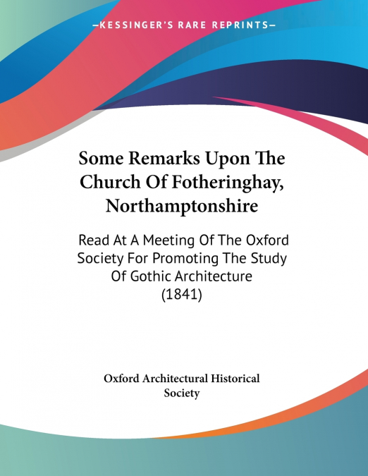 Some Remarks Upon The Church Of Fotheringhay, Northamptonshire