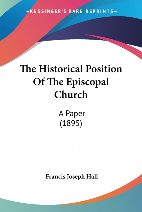 The Historical Position Of The Episcopal Church