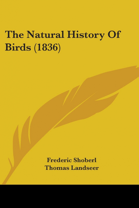 The Natural History Of Birds (1836)