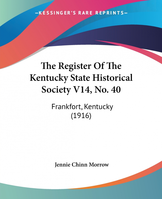 The Register Of The Kentucky State Historical Society V14, No. 40