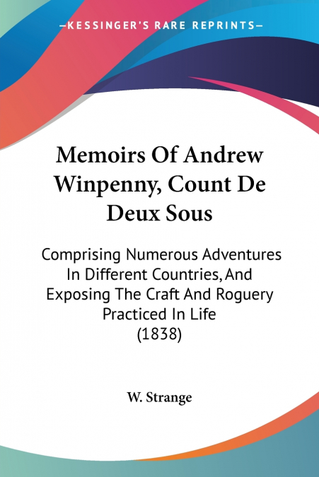 Memoirs Of Andrew Winpenny, Count De Deux Sous