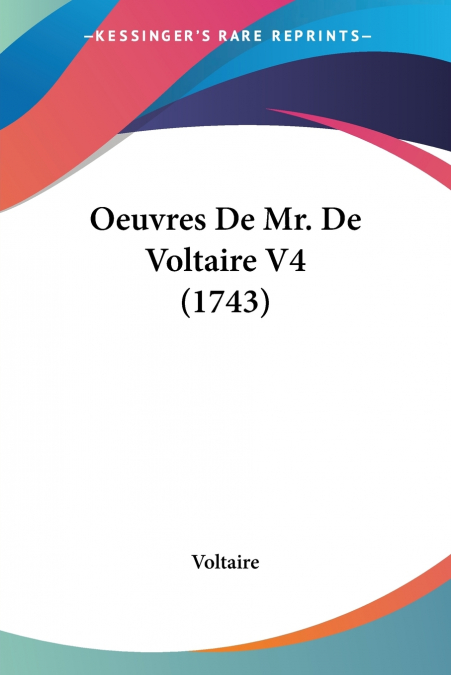 Oeuvres De Mr. De Voltaire V4 (1743)