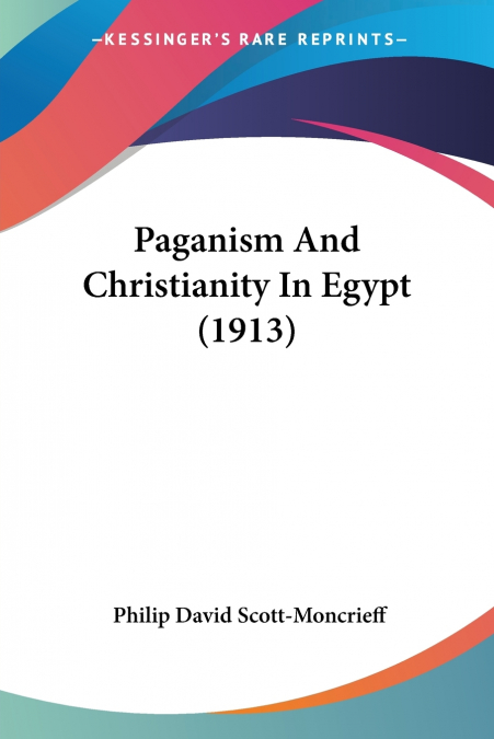 Paganism And Christianity In Egypt (1913)