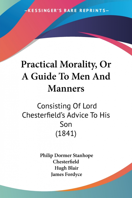 Practical Morality, Or A Guide To Men And Manners