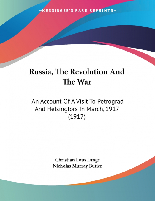 Russia, The Revolution And The War