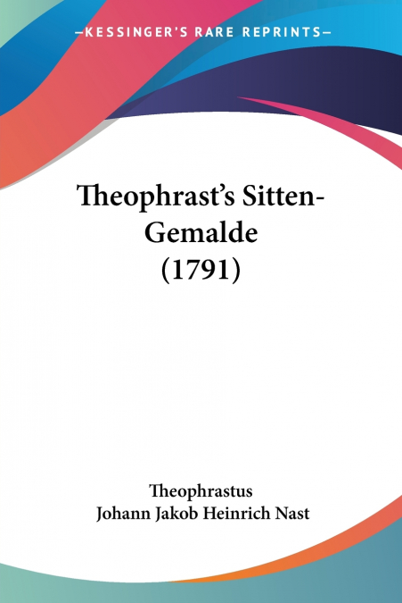 Theophrast’s Sitten-Gemalde (1791)