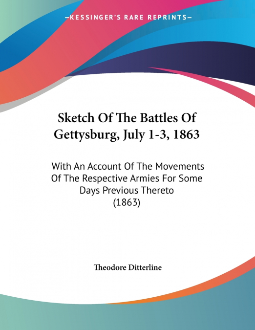 Sketch Of The Battles Of Gettysburg, July 1-3, 1863