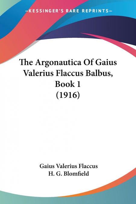 The Argonautica Of Gaius Valerius Flaccus Balbus, Book 1 (1916)