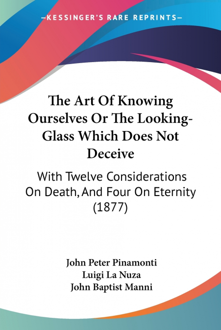The Art Of Knowing Ourselves Or The Looking-Glass Which Does Not Deceive