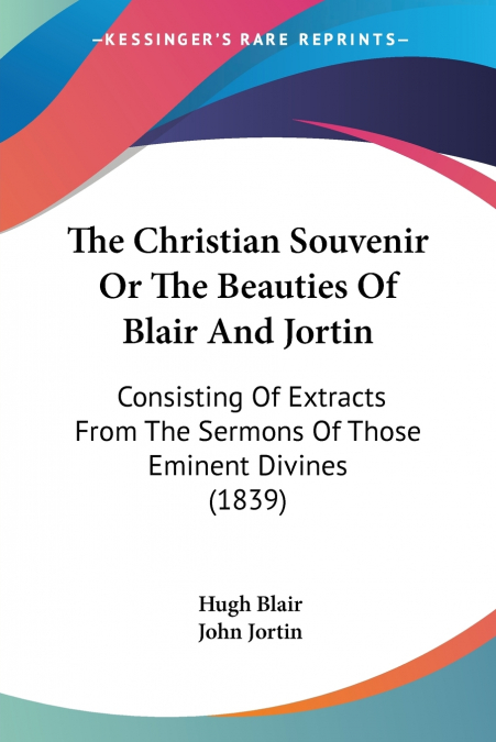 The Christian Souvenir Or The Beauties Of Blair And Jortin