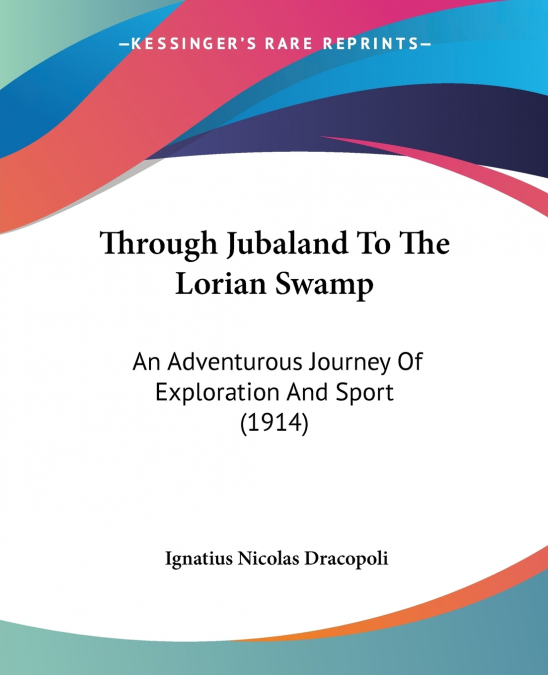 Through Jubaland To The Lorian Swamp