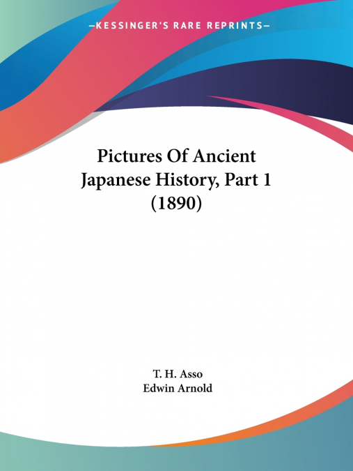 Pictures Of Ancient Japanese History, Part 1 (1890)
