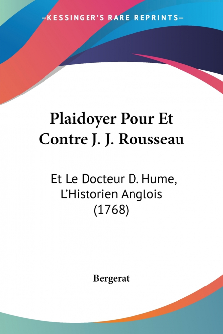 Plaidoyer Pour Et Contre J. J. Rousseau