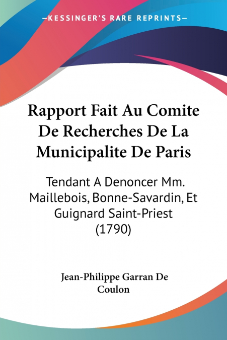 Rapport Fait Au Comite De Recherches De La Municipalite De Paris