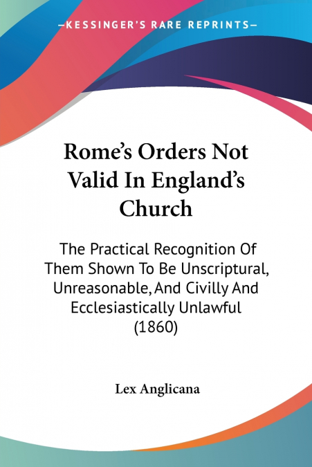 Rome’s Orders Not Valid In England’s Church