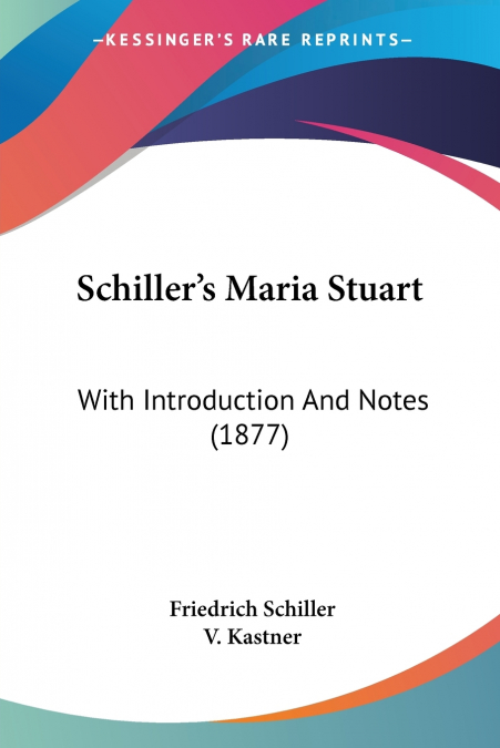 Schiller’s Maria Stuart