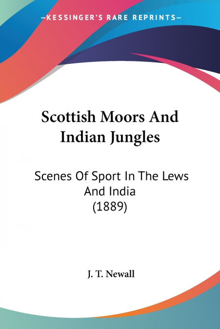 Scottish Moors And Indian Jungles